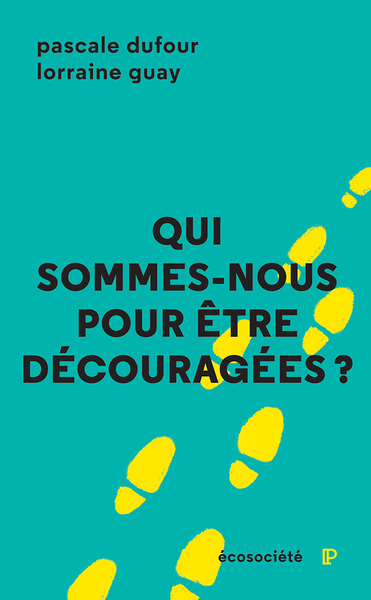 Critique de livre: Qui sommes nous pour être découragées? par Lorraine Guay