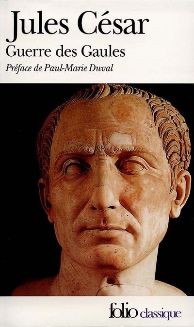La Guerre des Gaules de Jules César